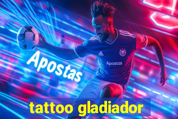 tattoo gladiador